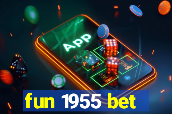 fun 1955 bet